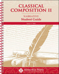 Classical Composition II: Narrative Student Guide by Jim Selby