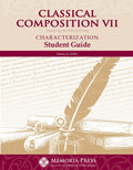 Classical Composition VII: Characterization Student Book by Jim Selby