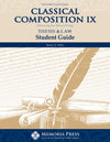 Classical Composition IX: Thesis & Law Student Guide, Second Edition by Jim Selby