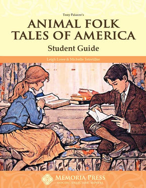 Animal Folk Tales of America Student Guide by Leigh Lowe; Michelle Tefertiller