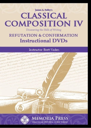 Classical Composition IV: Refutation & Confirmation DVDs by Brett Vaden