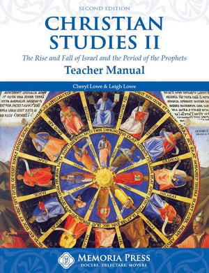 Christian Studies II Teacher Manual, Second Edition by Cheryl Lowe; Leigh Lowe