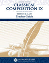 Classical Composition IX: Thesis & Law Teacher Guide, Second Edition by Jim Selby