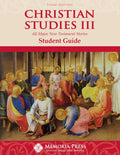 Christian Studies III Student Guide, Third Edition by HLS Faculty