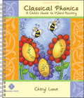 Classical Phonics, Second Edition by Cheryl Lowe