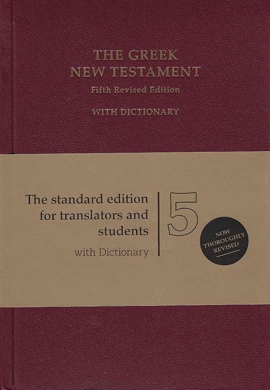 Fifth　Edition　Greek　Revised　New　Testament,　The:　with