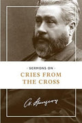 Sermons on Cries From the Cross