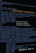 Surviving Technopolis by Hunt III, Arthur W. (9781620327142) Reformers Bookshop