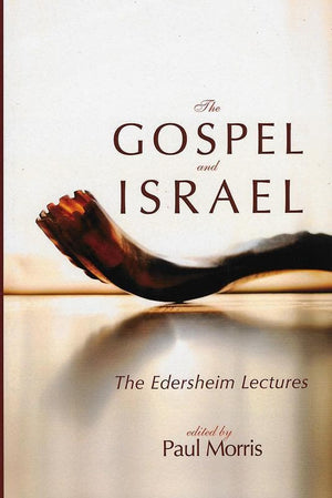 9781625641540-Gospel and Israel, The: The Edersheim Lectures-Morris, Paul (Editor)