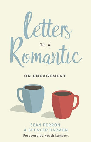 9781629953076-Letters to a Romantic on Engagement-Perron, Sean; Harmon, Spencer
