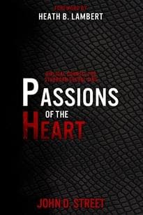 Passions of the Heart: Biblical Counsel for Stubborn Sexual Sins by Street, John D (9781629954028) Reformers Bookshop