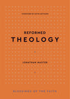 Reformed Theology by Jonathan L. Master
