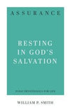 Assurance: Resting in God's Salvation by Smith, William P. (9781629954400) Reformers Bookshop