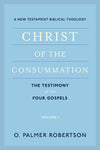 Christ Of The Consummation Volume 1 O Palmer Robertson