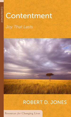 RCL Contentment: Joy That Lasts by Robert D. Jones (9781629956640) Reformers Bookshop