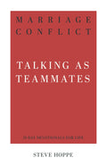 Marriage Conflict: Talking as Teammates by Hoppe, Steve (9781629956855) Reformers Bookshop