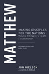 Matthew, Volume 2 Making Disciples for the Nations, (Chapters 14–28), A 13-Lesson Study by Nielson, Jon (9781629958088) Reformers Bookshop
