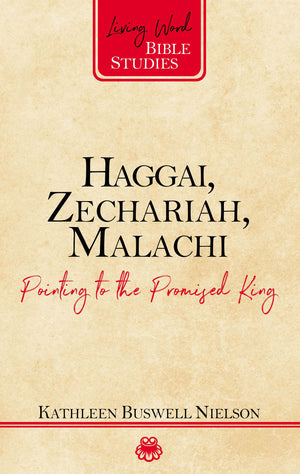 Haggai Zechariah Malachi by Kathleen Buswell Nielson