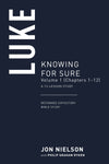Luke, Volume 1: Knowing for Sure, (Chapters 1-12), A 13-Lesson Study