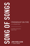 Song Of Songs Friendship On Fire A 13 Lesson Study Jon Nielson and Iain M Duguid