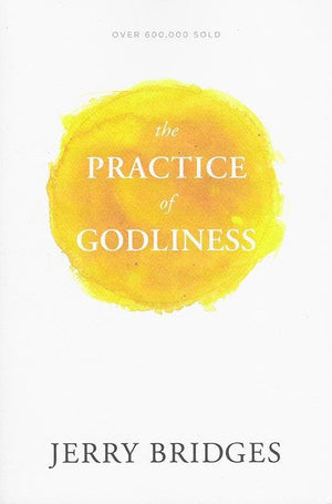 9781631465949-Practice of Godliness, The-Bridges, Jerry