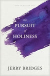 Pursuit of Holiness [redesign] by Bridges, Jerry (9781631466397) Reformers Bookshop