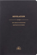 NASB Scripture Study Notebook: Revelation