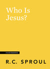 Crucial Questions: Who Is Jesus, by R. C. Sproul