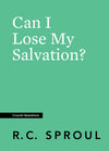 Crucial Questions: Can I Lose my Salvation, by R. C. Sproul