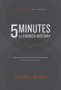5 Minutes in Church History by Nichols, Stephen J. (9781642891317) Reformers Bookshop