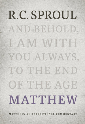 Matthew: An Expositional Commentary | Sproul, R.C. | 9781642891768
