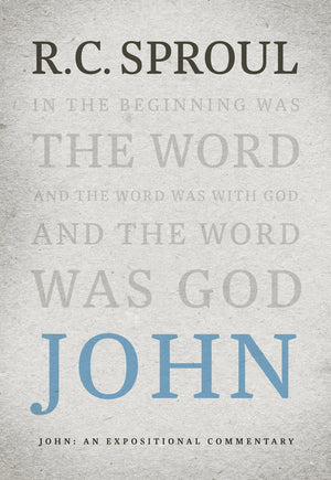 John: An Expositional Commentary | Sproul, R.C. | 9781642891829