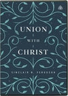 Union with Christ (DVD Studies) by Ferguson, Sinclair (9781642892710) Reformers Bookshop