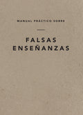 Field Guide on False Teaching, A