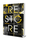 Restore: Changing how we Live and Love