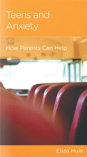NGP Teens and Anxiety: How Parents Can Help by Eliza Huie