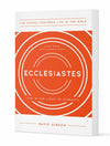 Ecclesiastes: Life in the Light of Eternity