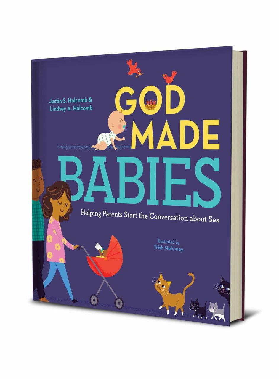 God Made Babies: Helping Parents Start the Conversation about Sex by Justin  Holcomb and Lindsey Holcomb