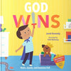 God Wins: Walls, Giants, and Enemies Fall by Jared Kennedy; Trish Mahoney (Illustrator)
