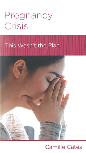 NGP Pregnancy Crisis: This Wasn't The Plan by Camille Cates