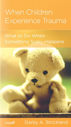 NGP When Children Experience Trauma by Darby A. Strickland