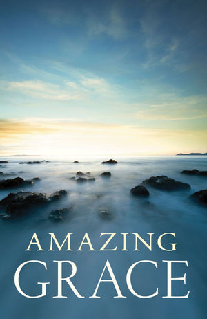 Amazing Grace (KJV - 25 Pack) by Ditchfield, Cristin (9781682160091) Reformers Bookshop