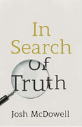 In Search of Truth NIV (25 Pack) by McDowell, Josh (9781682161340) Reformers Bookshop