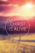 Christ Is Alive (ATS) 25-pack by Graham, Billy (9781682163009) Reformers Bookshop