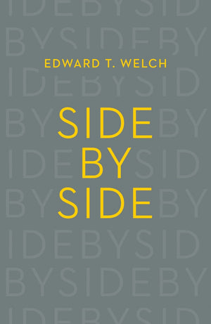 Side by Side (25-pack) by Welch, Edward T. (9781682163375) Reformers Bookshop