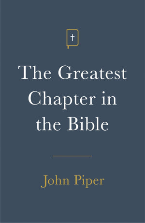 The Greatest Chapter in the Bible (25-pack) by (9781682164037) Reformers Bookshop