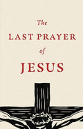 Last Prayer of Jesus, The
