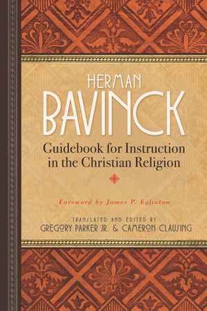 Guidebook for Instruction in the Christian Religion by Herman Bavinck