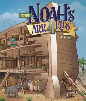 Inside Noah's Ark 4 Kids Book by Becki Dudley