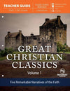 Great Christian Classics: Volume 1 (Teacher Guide)